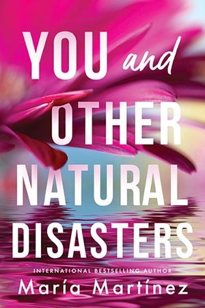 YOU AND OTHER NATURAL DISASTERS | 9781464225048 | MARÍA MARTÍNEZ
