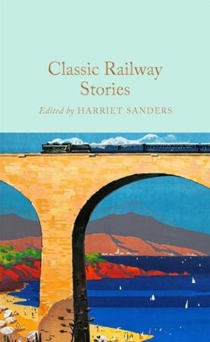 CLASSIC RAILWAY STORIES | 9781035054954 | HARRIET SANDERS