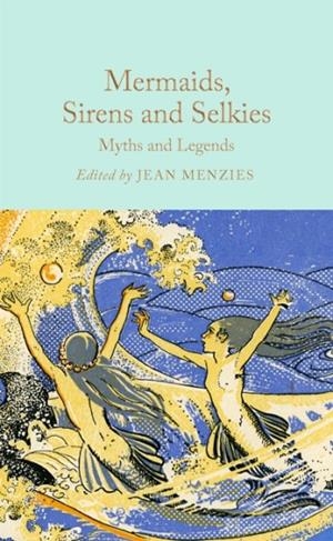 MERMAIDS SIRENS AND SELKIES | 9781035031610 | JEAN MENZIES