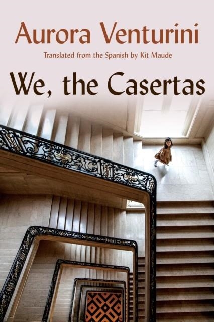 WE THE CASERTAS | 9781593767310 | AURORA VENTURINI