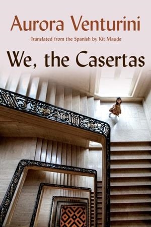 WE THE CASERTAS | 9781593767310 | AURORA VENTURINI