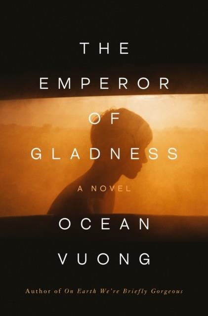 THE EMPEROR OF GLADNESS | 9798217059225 | OCEAN VUONG