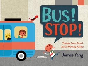 BUS! STOP! | 9780593694718 | JAMES YANG