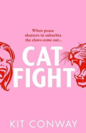 CAT FIGHT | 9780857506603 | KIT CONWAY