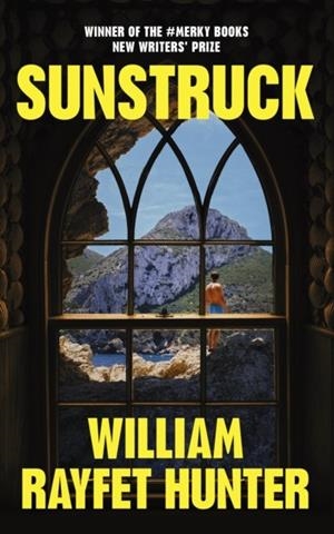 SUNSTRUCK | 9781529919790 | WILLIAM RAYFET HUNTER