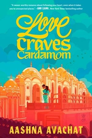 LOVE CRAVES CARDAMOM | 9780593571583 | AASHNA AVACHAT