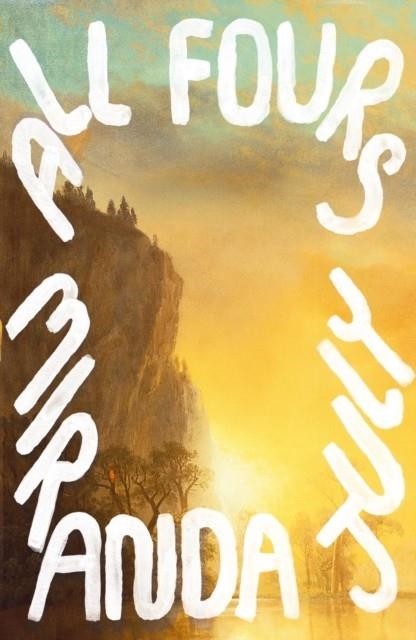 ALL FOURS | 9781838853488 | MIRANDA JULY