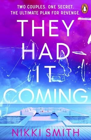 THEY HAD IT COMING | 9781405974714 | NIKKI SMITH