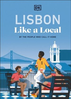LISBON LIKE A LOCAL | 9780241721735 | DK TRAVEL