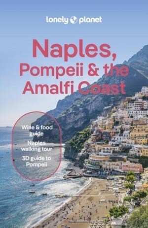 NAPLES  POMPEII AND THE AMALFI COAST 9 | 9781837583386 | LONELY PLANET