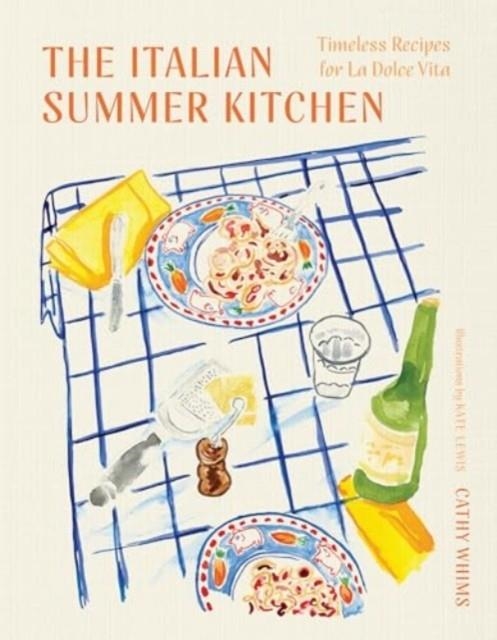 THE ITALIAN SUMMER KITCHEN | 9781682689189 | CATHY WHIMS
