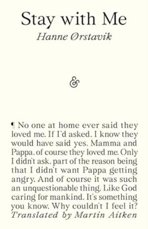 STAY WITH ME | 9781916751088 | HANNE ORSTAVIK