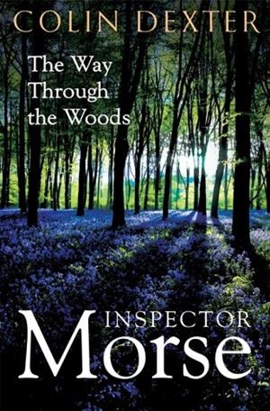 THE WAY THROUGH THE WOODS | 9781035005451 | COLIN DEXTER