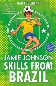 JAMIE JOHNSON: SKILLS FROM BRAZIL | 9780702315954 | DAN FREEDMAN