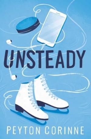 UNSTEADY | 9781398537088 | PEYTON CORINNE