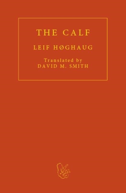 THE CALF | 9781913744243 | LEIF HØGHAUG