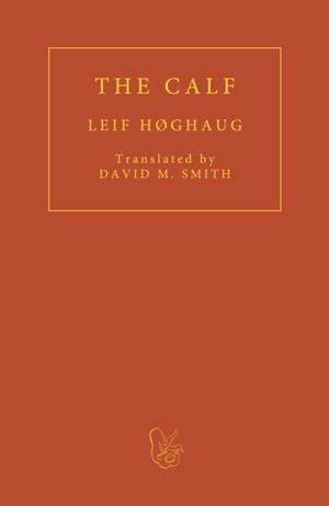 THE CALF | 9781913744243 | LEIF HØGHAUG