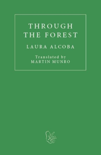 THROUGH THE FOREST | 9781913744434 | LAURA ALCOBA