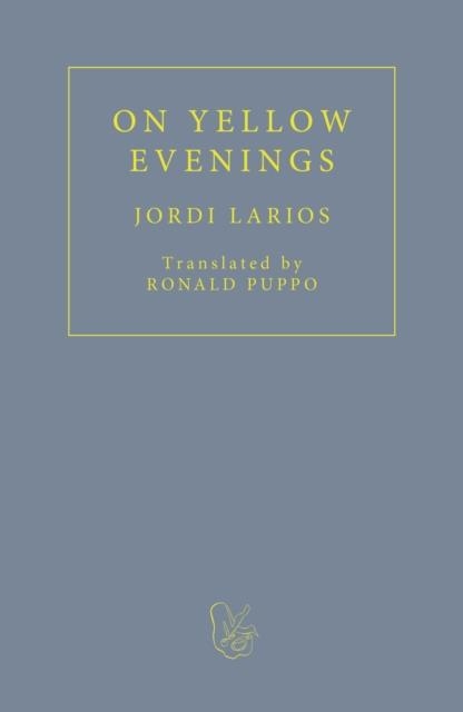 ON YELLOW EVENINGS | 9781913744441 | JORDI LARIOS