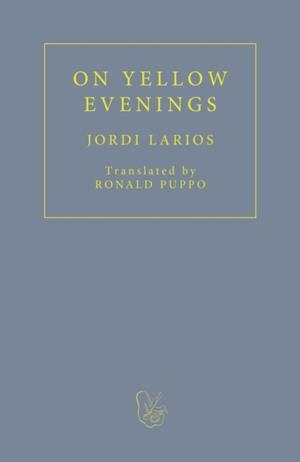 ON YELLOW EVENINGS | 9781913744441 | JORDI LARIOS