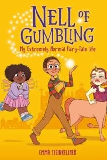 NELL OF GUMBLING: MY EXTREMELY NORMAL FAIRY-TALE LIFE | 9780593570692 | EMMA STEINKELLNER