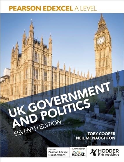 PEARSON EDEXCEL A LEVEL UK GOVERNMENT AND POLITICS SEVENTH EDITION | 9781398388093