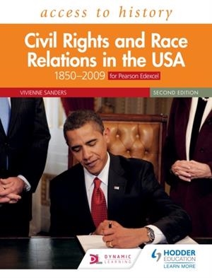 ACCESS TO HISTORY: CIVIL RIGHTS AND RACE RELATIONS IN THE USA 1850–2009 FOR PEARSON EDEXCEL SECOND EDITION DIGITAL | 9781510457454