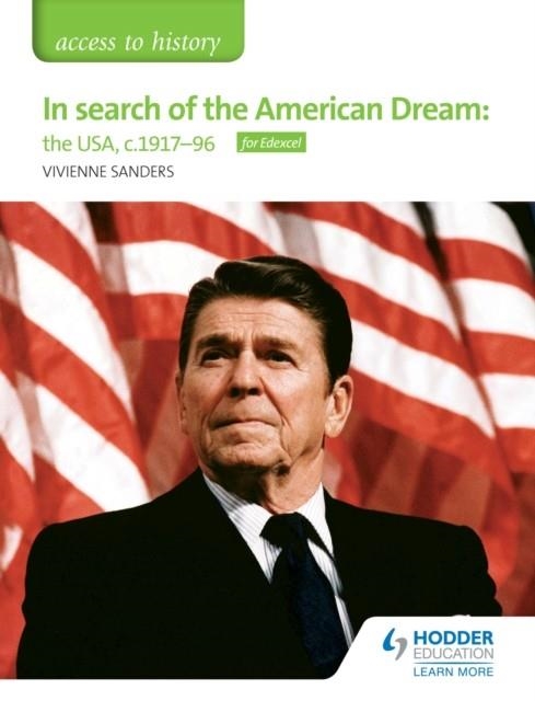 ACCESS TO HISTORY: IN SEARCH OF THE AMERICAN DREAM: THE USA, C1917–96 FOR EDEXCEL DIGITAL | 9781510422933