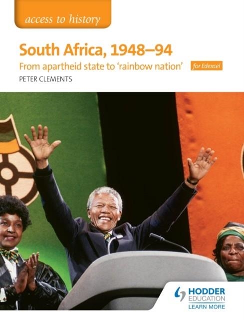 ACCESS TO HISTORY: SOUTH AFRICA, 1948–94: FROM APARTHEID STATE TO 'RAINBOW NATION' FOR EDEXCEL DIGITAL | 9781510423121