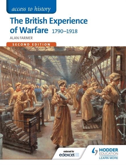ACCESS TO HISTORY: THE BRITISH EXPERIENCE OF WARFARE 1790-1918 FOR EDEXCEL SECOND EDITION DIGITAL | 9781471838903