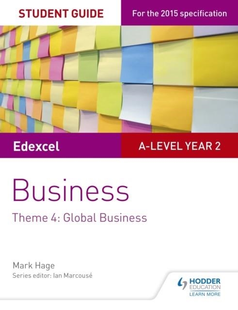 EDEXCEL A-LEVEL BUSINESS STUDENT GUIDE: THEME 4: GLOBAL BUSINESS DIGITAL | 9781471883781