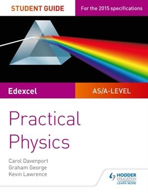 EDEXCEL A-LEVEL PHYSICS STUDENT GUIDE: PRACTICAL PHYSICS DIGITAL | 9781471885716