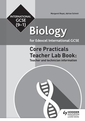 EDEXCEL INTERNATIONAL GCSE (9-1) BIOLOGY TEACHER LAB BOOK: TEACHER AND TECHNICIAN INFORMATION DIGITAL | 9781510451315