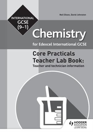 EDEXCEL INTERNATIONAL GCSE (9-1) CHEMISTRY TEACHER LAB BOOK: TEACHER AND TECHNICIAN INFORMATION DIGITAL | 9781510451322