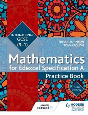 EDEXCEL INTERNATIONAL GCSE (9-1) MATHEMATICS PRACTICE BOOK THIRD EDITION DIGITAL | 9781471889073