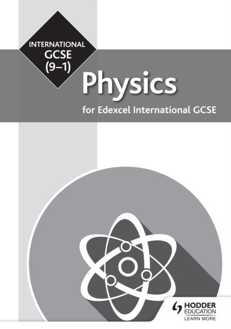 EDEXCEL INTERNATIONAL GCSE (9-1) PHYSICS STUDENT LAB BOOK: EXAM PRACTICE AND FURTHER APPLICATION DIGITAL | 9781510451308