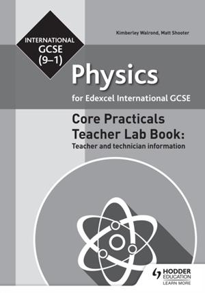 EDEXCEL INTERNATIONAL GCSE (9-1) PHYSICS TEACHER LAB BOOK: TEACHER AND TECHNICIAN INFORMATION DIGITAL | 9781510451339