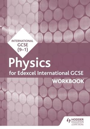 EDEXCEL INTERNATIONAL GCSE PHYSICS WORKBOOK DIGITAL | 9781510405646