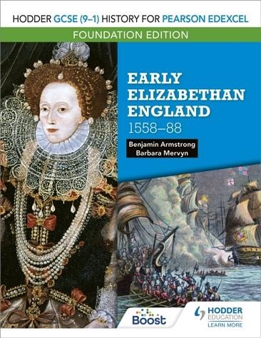 HODDER GCSE (9–1) HISTORY FOR PEARSON EDEXCEL FOUNDATION EDITION: EARLY ELIZABETHAN ENGLAND 1558–88 DIGITAL | 9781510473072
