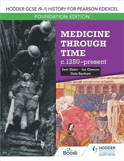 HODDER GCSE (9–1) HISTORY FOR PEARSON EDEXCEL FOUNDATION EDITION: MEDICINE THROUGH TIME C.1250–PRESENT DIGITAL | 9781510473119