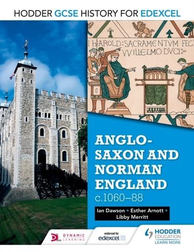 HODDER GCSE HISTORY FOR EDEXCEL: ANGLO-SAXON AND NORMAN ENGLAND, C1060–88 DIGITAL | 9781471861772