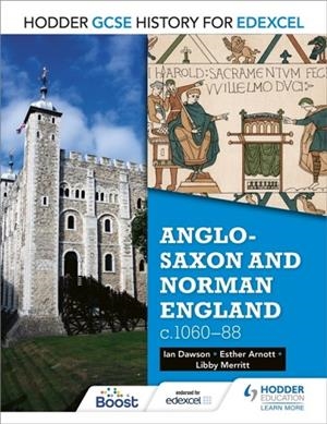 HODDER GCSE HISTORY FOR EDEXCEL: ANGLO-SAXON AND NORMAN ENGLAND, C1060–88 DIGITAL | 9781471861765