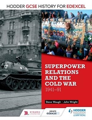 HODDER GCSE HISTORY FOR EDEXCEL: SUPERPOWER RELATIONS AND THE COLD WAR, 1941-91 DIGITAL | 9781471862007