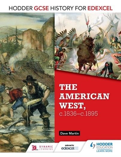 HODDER GCSE HISTORY FOR EDEXCEL: THE AMERICAN WEST, C.1835-C.1895 DIGITAL | 9781471861864