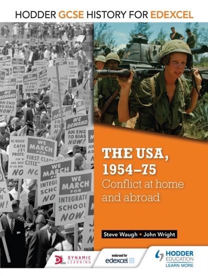 HODDER GCSE HISTORY FOR EDEXCEL: THE USA, 1954-75: CONFLICT AT HOME AND ABROAD DIGITAL | 9781471861963