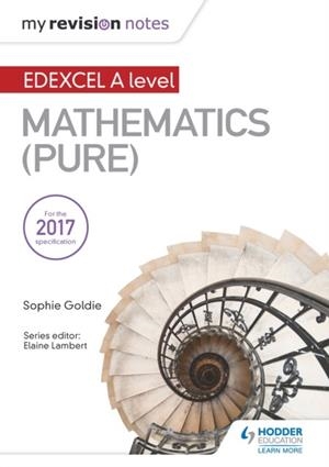 MY REVISION NOTES: EDEXCEL A LEVEL MATHS (PURE) DIGITAL | 9781510417526
