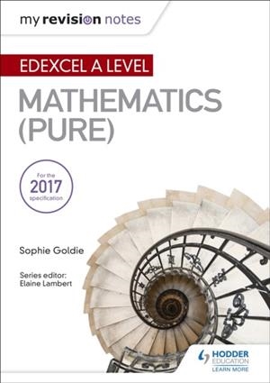MY REVISION NOTES: EDEXCEL A LEVEL MATHS (PURE) DIGITAL | 9781510452053