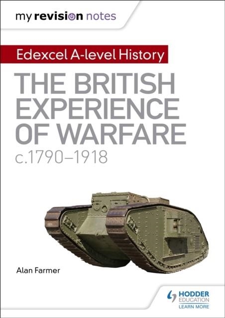 MY REVISION NOTES: EDEXCEL A-LEVEL HISTORY: THE BRITISH EXPERIENCE OF WARFARE, C1790-1918 DIGITAL | 9781510417991