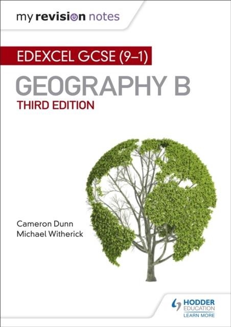 MY REVISION NOTES: EDEXCEL GCSE (9–1) GEOGRAPHY B THIRD EDITION DIGITAL | 9781471887307