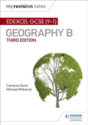 MY REVISION NOTES: EDEXCEL GCSE (9–1) GEOGRAPHY B THIRD EDITION DIGITAL | 9781471887307